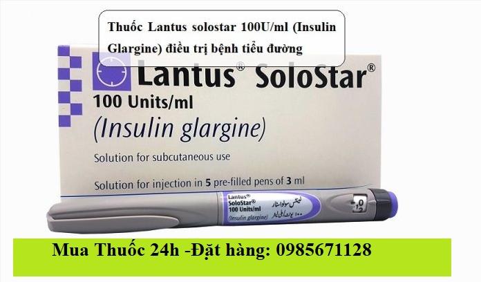 Thuốc Lantus Solostar 100IU/ml giá bao nhiêu mua ở đâu