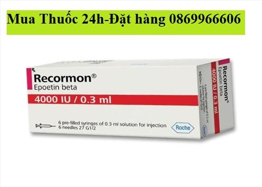 Thuốc Recormon Epoetin giá bao nhiêu mua ở đâu?