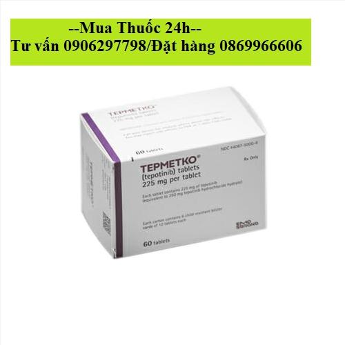 Thuốc Tepmetko Tepotinib 225mg giá bao nhiêu mua ở đâu?