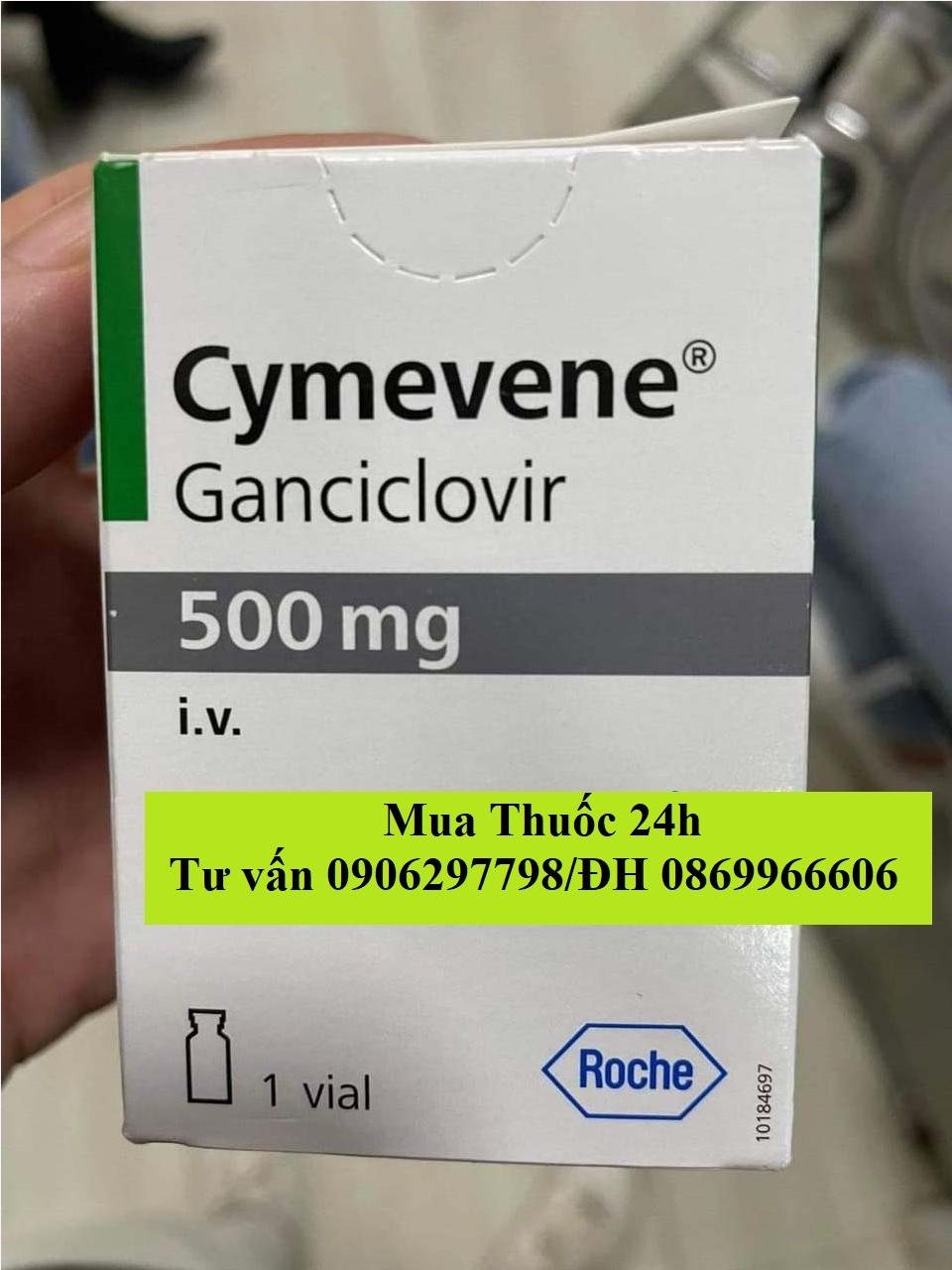 Thuốc Cymevene Ganciclovir 500mg giá bao nhiêu mua ở đâu?